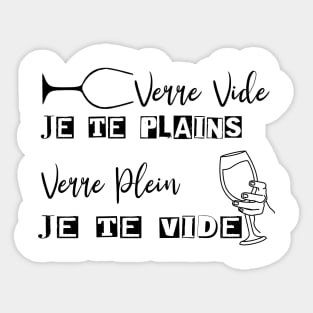 verre vide je te plains, verre plein, je te vide Sticker